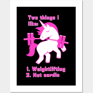 Unicorns love weightlifting, not cardio Posters and Art